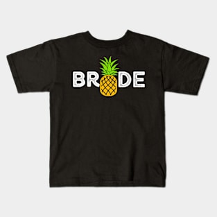 Beach Bride Pineapple Bride Shirt - Beach Bride Mother of the Bride Shirt, Pineapple Bride Shirt, Aloha Bride, Aloha Beaches Kids T-Shirt